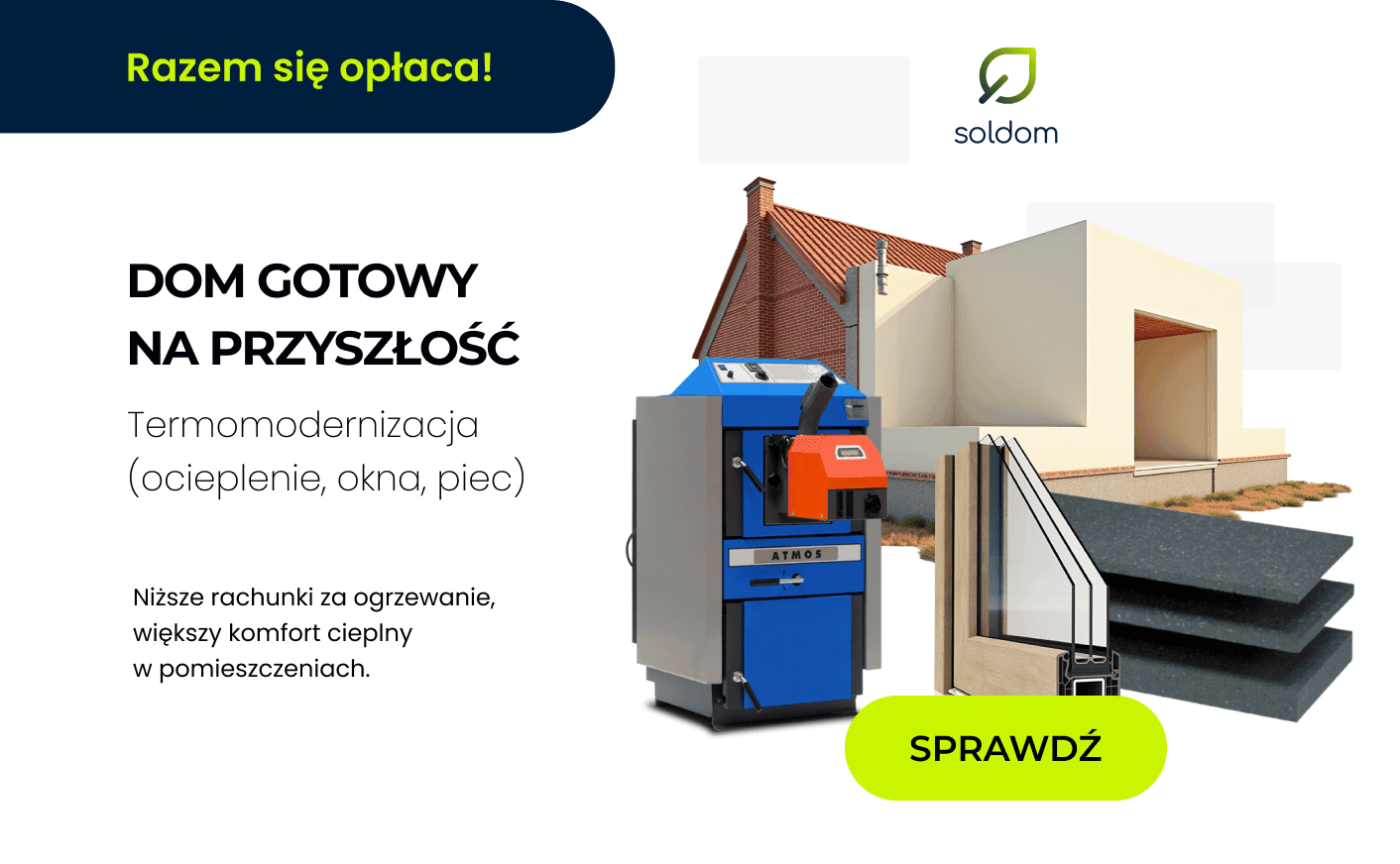 Zestaw Dom Gotowy na Przyszłość — ocieplenie, okna i drzwi, kocioł CO, Soldom